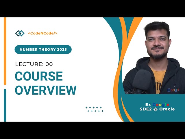 L00: Number Theory Course Overview | NT 2025 Course