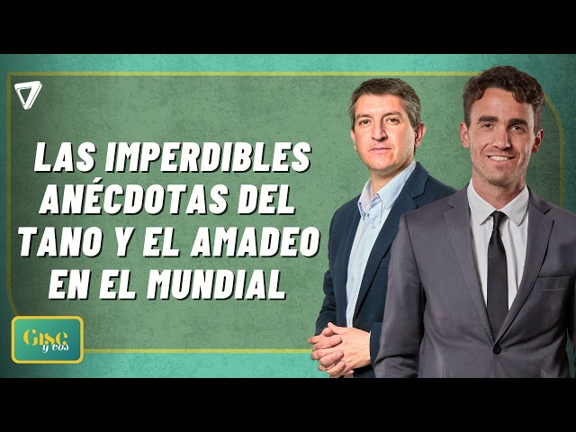 💣 WORLD CUP STORIES | El Tano and Amadeo relived their most outrageous World Cup anecdotes