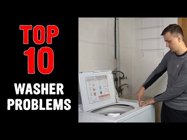 10 Most Common Problems With Laundry Washing Machines