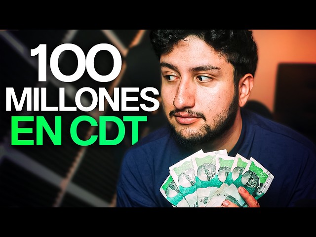 ¿Cuánto Invertir en un CDT Para Ganar 100 MILLONES En Colombia?