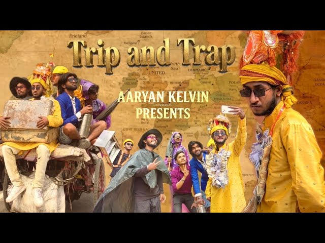 Trip And Trap || Aaryan Kelvin || @aaryankelvin