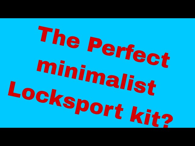 The Best minimalist locksport kit? 