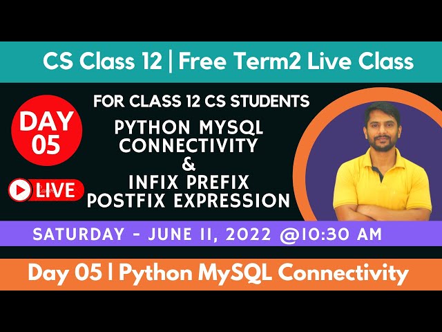 Free Live Class | Day 05 | Python Class 12 | Python MySQL Connectivity | Infix Prefix Postfix