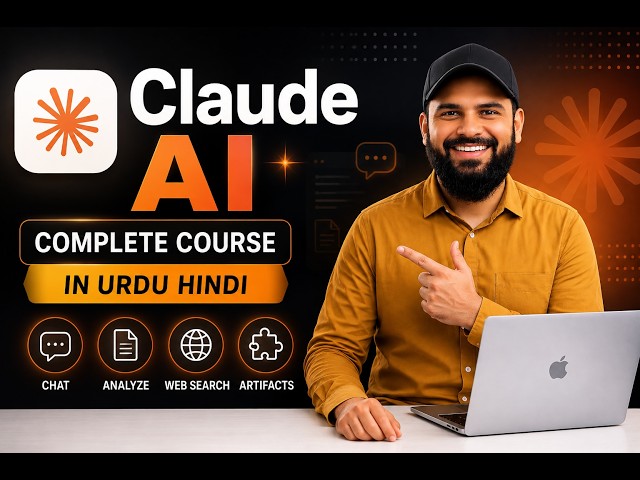 Claude AI Full Course 2026 | Learn Claude AI From Zero to Pro | Urdu/Hindi Tutorial