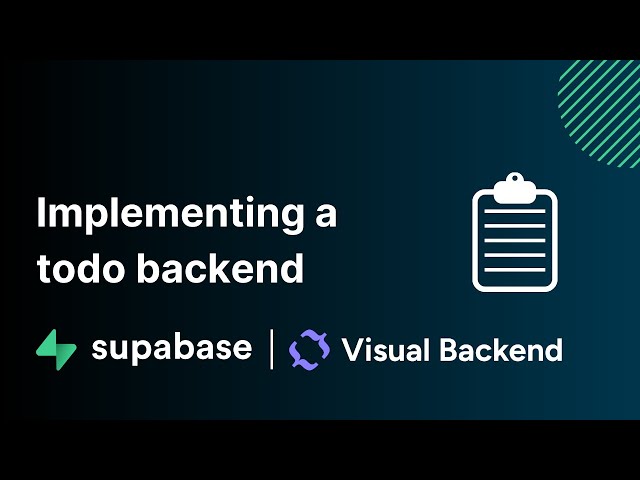 Visual Backend: Building a todo app backend with Supabase