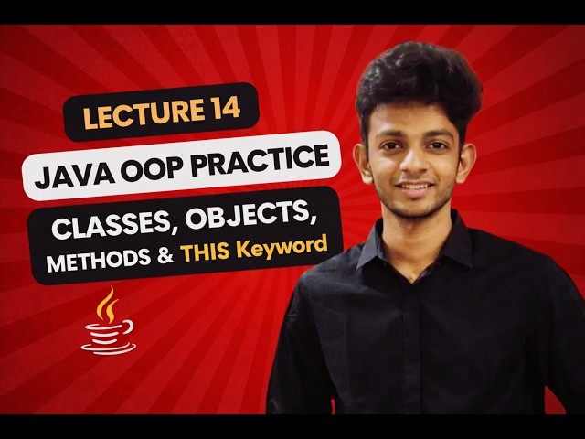Java OOP Practice  | Classes, Objects & Methods + THIS Keyword Explained | Lecture 14