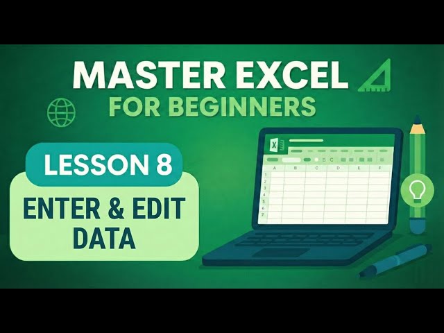 Excel Tutorial for Beginners to Advanced - Enter & Edit Data (Ep. 08)