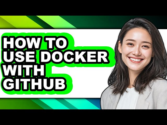 How to Use Docker with Github - Full Guide