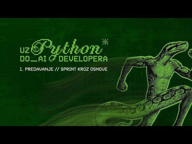 Hello, Python! - Sprint kroz osnove | 1. predavanje, Uz Python do AI Developera