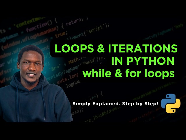 07.  Loops and Iterations in Python - while and for loops
