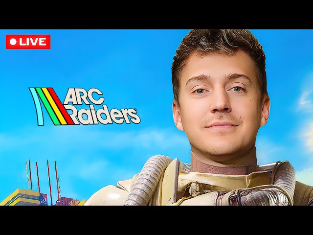 🔴 PREPARING FOR ARC RAIDERS NEW UPDATE