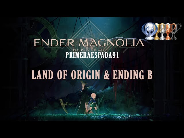 Ender Magnolia: Land of Origin Area Guide and Ending B