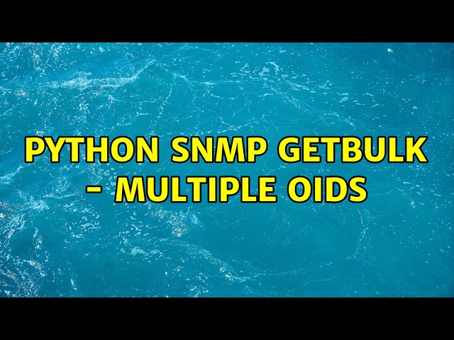 Python SNMP GetBulk - Multiple OIDs (2 Solutions!!)