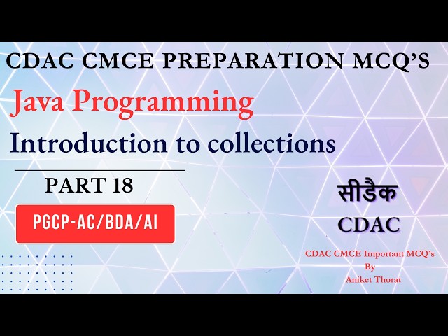 CDAC | Java Programming | CMCE Preparation MCQs | Introduction to collections | Part 18