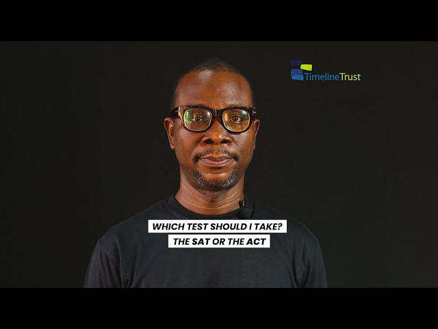 SAT or ACT? Which Test Should Ghanaian & African Students Choose?