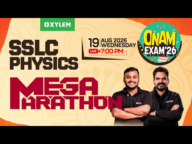 SSLC Onam Exam Physics | Mega Marathon | Xylem SSLC