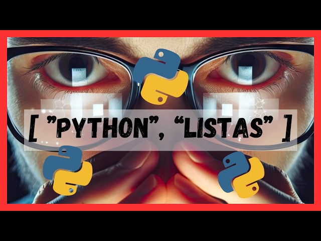 LISTAS en PYTHON: Domínalas en 10 Minutos con Ejemplos Reales