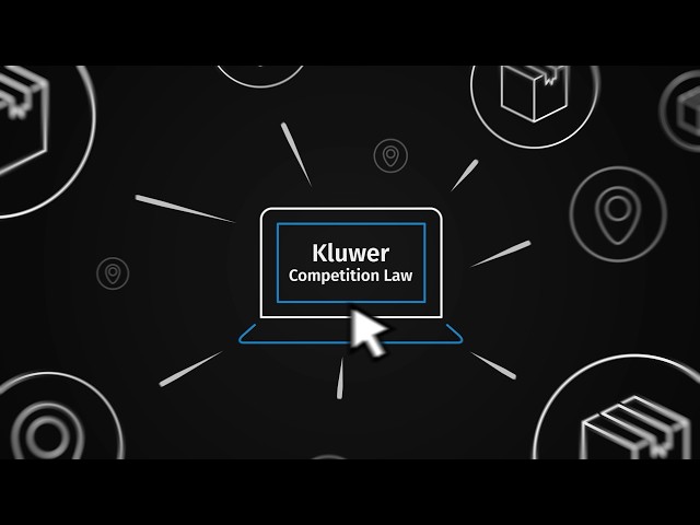 Kluwer Competition Law: Make Informed Antitrust & Competition Law Decisions