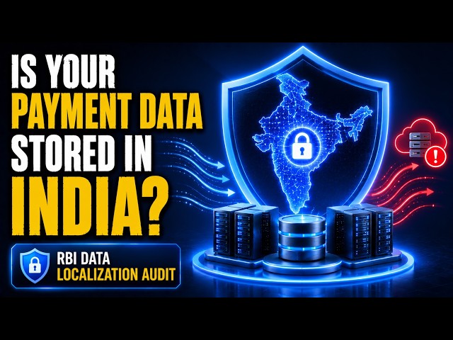 RBI Data Localization Audit | Is Your Payment Data Stored in India?