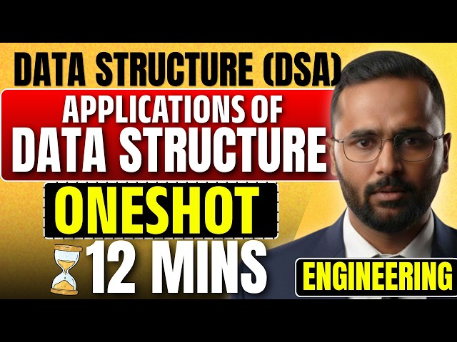 Applications of Data Structures | One Shot in 12 Minutes  | Data Structure (DSA) | Pradeep Giri Sir