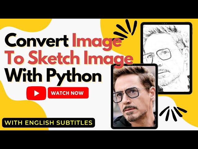 Image to Sketch | How to Convert Image to Pencil Sketch Using Python | With English Subtitles |