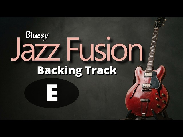Jazz Fusion Guitar Backing Track in E - Bluesy Groove