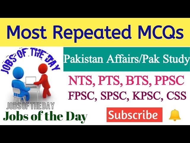 Pakistan Affairs MCQs || NTS,  PPSC, FPSC, OTS,CSS, PTS,  MCQs by Jobs of the Day