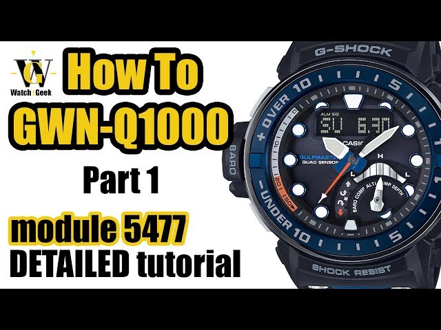 GWN-Q1000 Gulfmaster - Module 5477- Part I tutorial on all the watch functions
