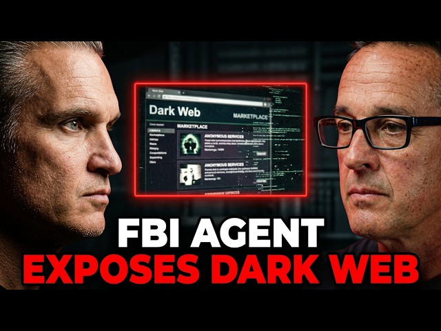 FBI AGENT EXPOSES DARK WEB CRIMINALS