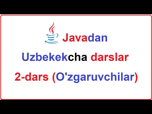 Java dasturlash tili / 2-dars / o'zgaruvchilar int  / java uzbek tilida javadan darslar o'zbek 2021