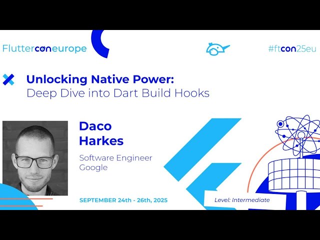 Unlocking Native Power: Deep Dive into Dart Build Hooks - Daco Harkes | Fluttercon EU 2025