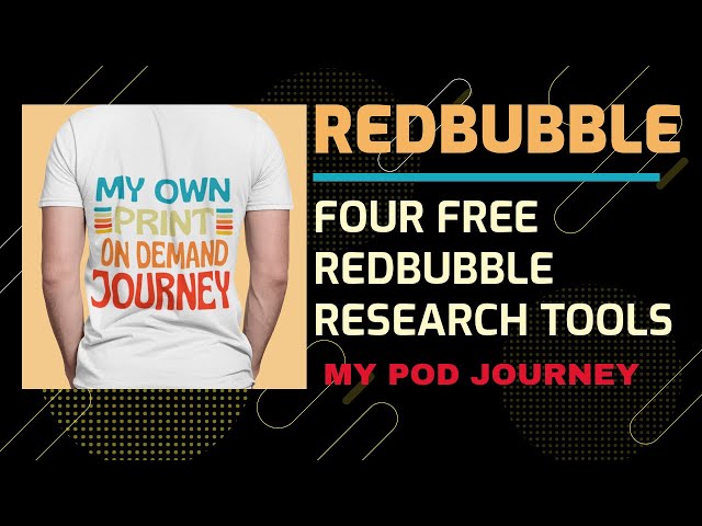 Check Out These Four Free Redbubble Niche Research Tools - How I Carry Out Print On Demand Research
