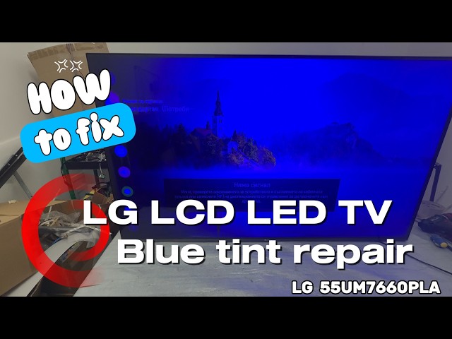 How to fix blue tint LG LCD LED TV 55UM7660PLA , backlight replace guide.How to repair.