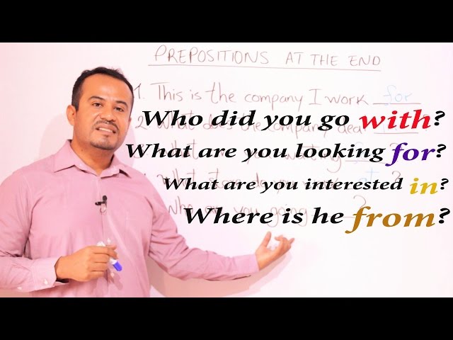 PREPOSICIONES AL FINAL De La Oración (PREPOSITIONS AT THE END)