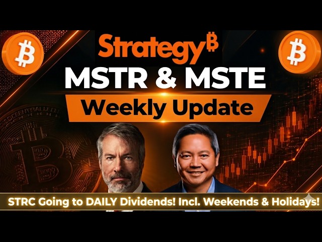 Strategy (MSTR) Weekly Update #14: STRC Going to DAILY Dividends! +700 MSTE Shares  (64,150 Total)