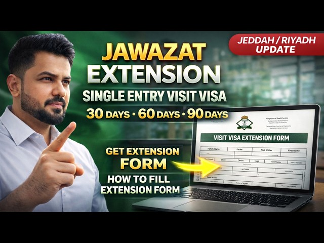 Jawazat Update Today: Single Entry Visit Visa Extension 30, 60, 90 Days (Jeddah/Riyadh)