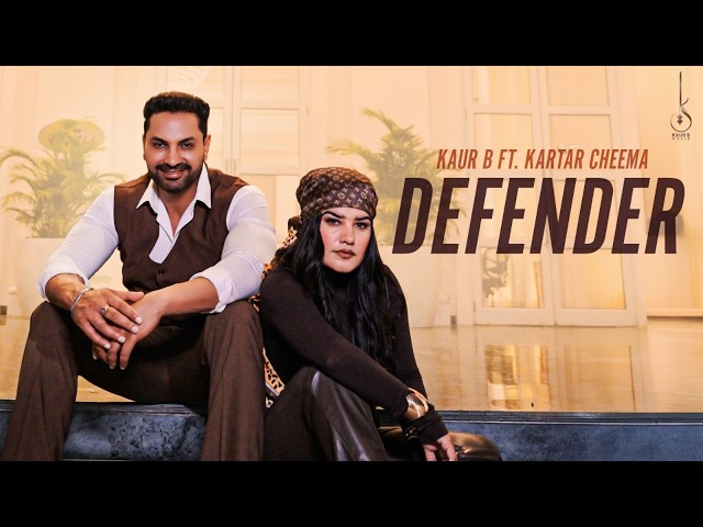 Defender (Official Video) Kaur B Ft. Kartar Cheema | Latest Punjabi Song 2026