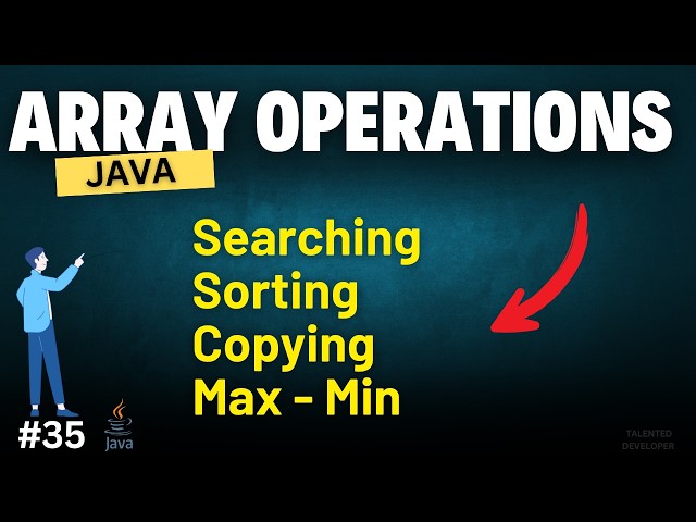 Common Array Operations in Java | Chapter-35 | Java Tutorial For Beginners