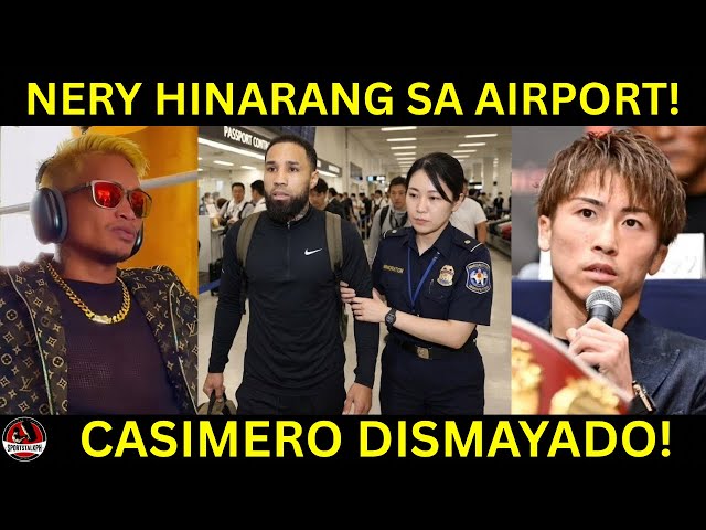 Luis Nery HINARANG sa Airport papuntang Japan | Casimero DISMAYADO | Inoue prediksyon