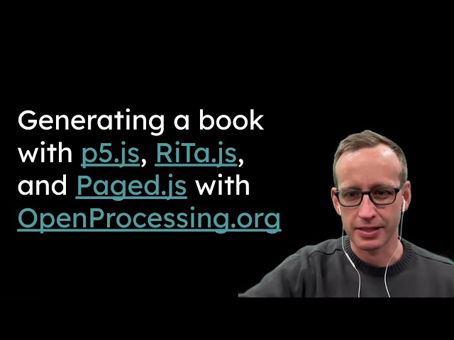 Generating a book with p5.js, RiTa.js, and Paged.js in OpenProcessing.org