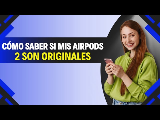 Cómo SABER si mis AIRPODS 2 son ORIGINALES (Paso a Paso)