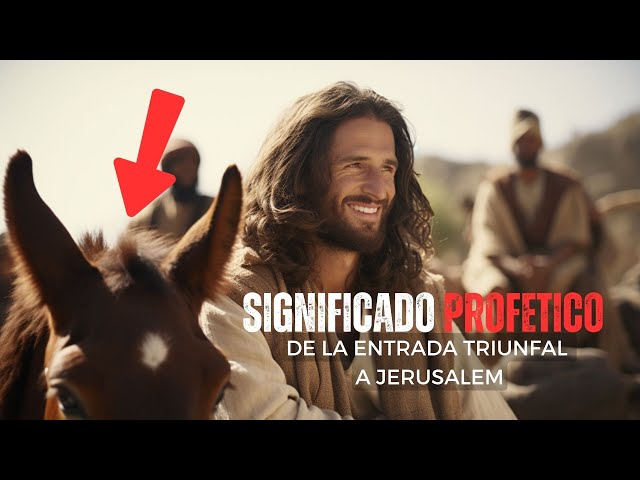 Jesús y el Pollino | ¿Qué Misterio Oculta su Entrada a Jerusalén?