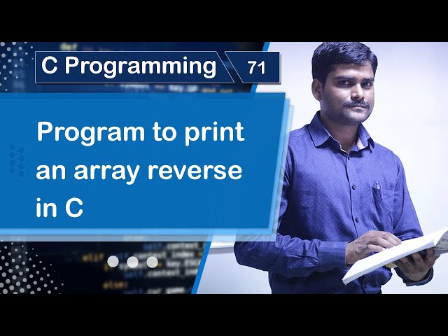 Program to print an Array reverse in C - C Programming Tutorial 71 🚀