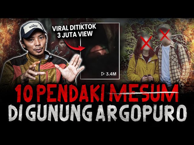 ASTAGFIRULLAH (NEMUIN LAGI CERITA SEGILA INI)‼️10 PENDAKI MESVM BERUJUNG TRAGIS DI GUNUNG ARGOPURO