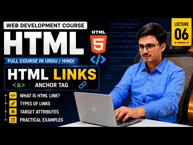 HTML Links & Anchor Tag Explained | HTML Tutorial Urdu/Hindi | Lecture 06