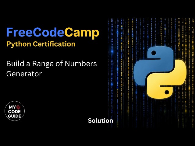 Build a Range of Numbers Generator - FFC Python Course