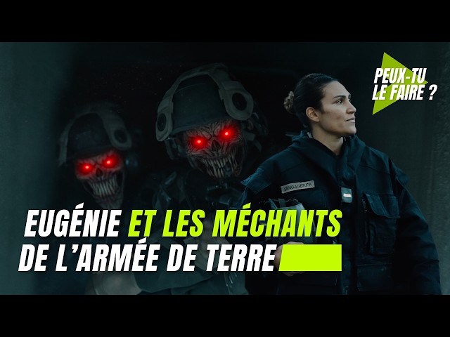 Eugénie rencontre les bad guys de l’armée de Terre