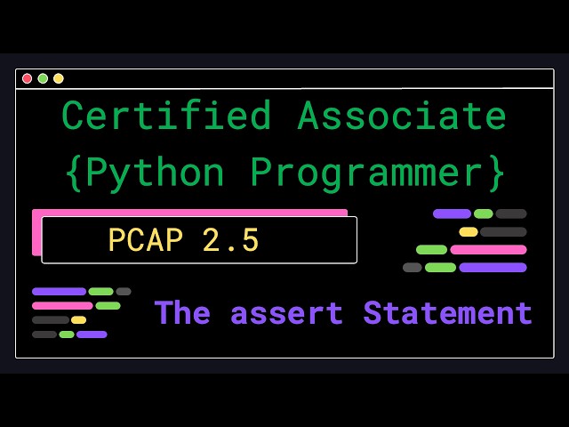 PCAP 2.5 - The assert Statement - Certified Associate Python Programmer