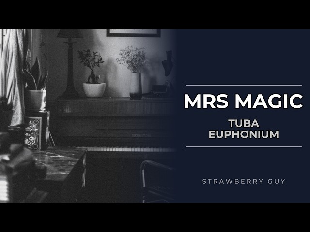 Tuba & Euphonium: How to play Mrs Magic by Strawberry Guy