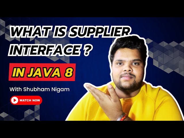 Supplier Functional Interface in Java 8 | Supplier Interface in Java 8 | Functional Interface